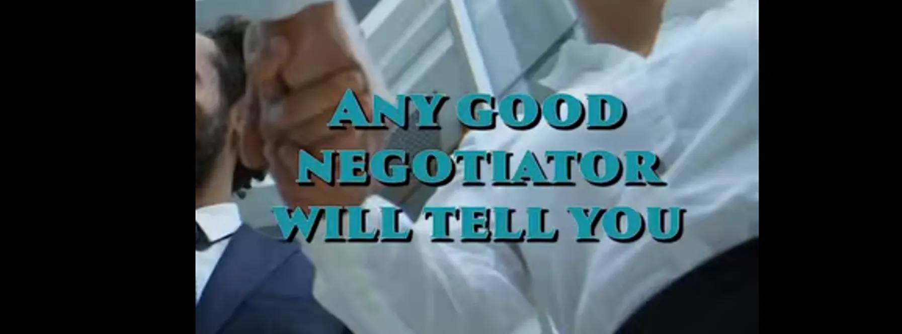 Don’t be that guy! You know, the one that negotiates with ego alone?