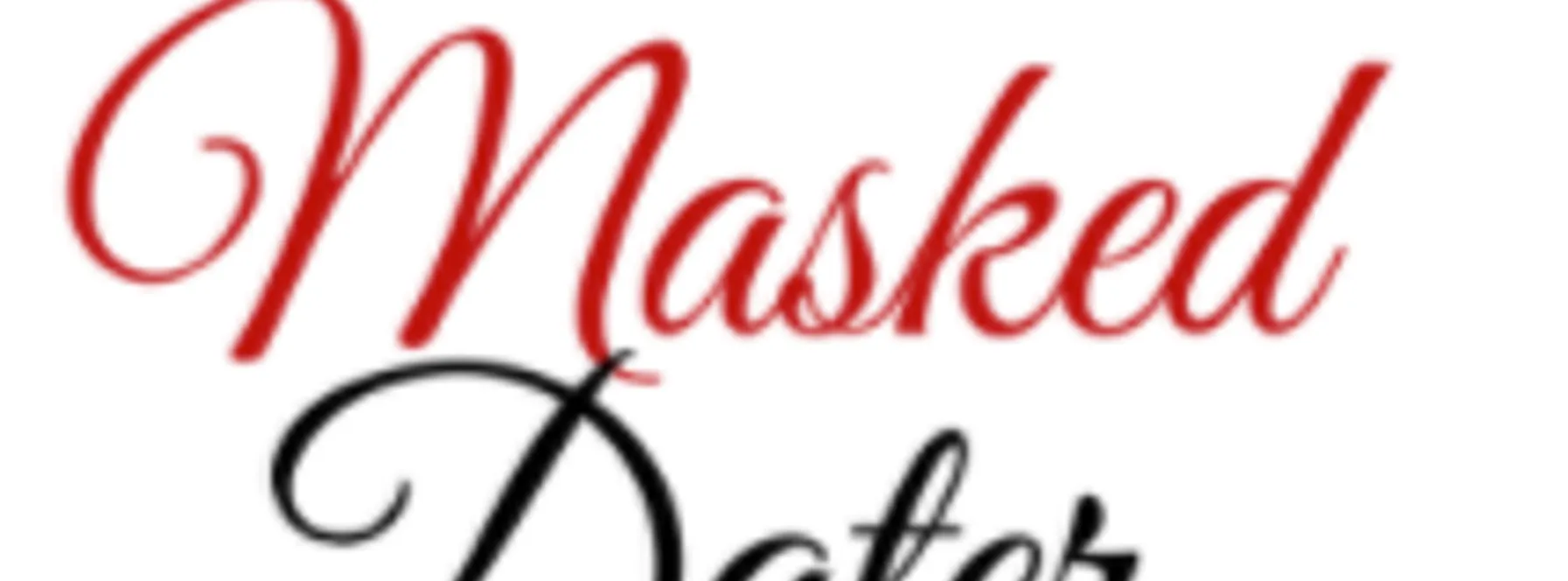 VIRTUAL DATING…THE MASKED DATER!