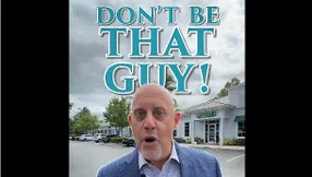 Don’t Be That Guy!